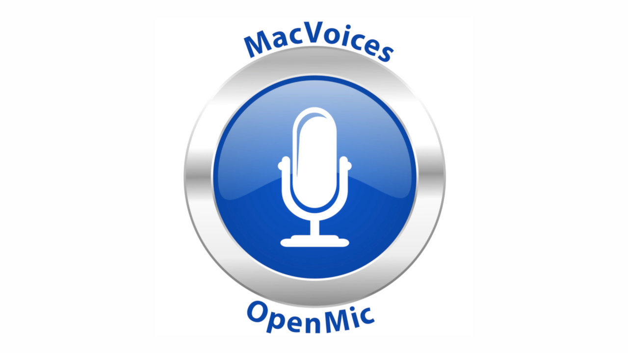 MacVoices Update: Announcing MacVoices OpenMic!