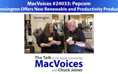 MacVoices #24033: Pepcom – Kensington Offers New Renewable and Productivity Products