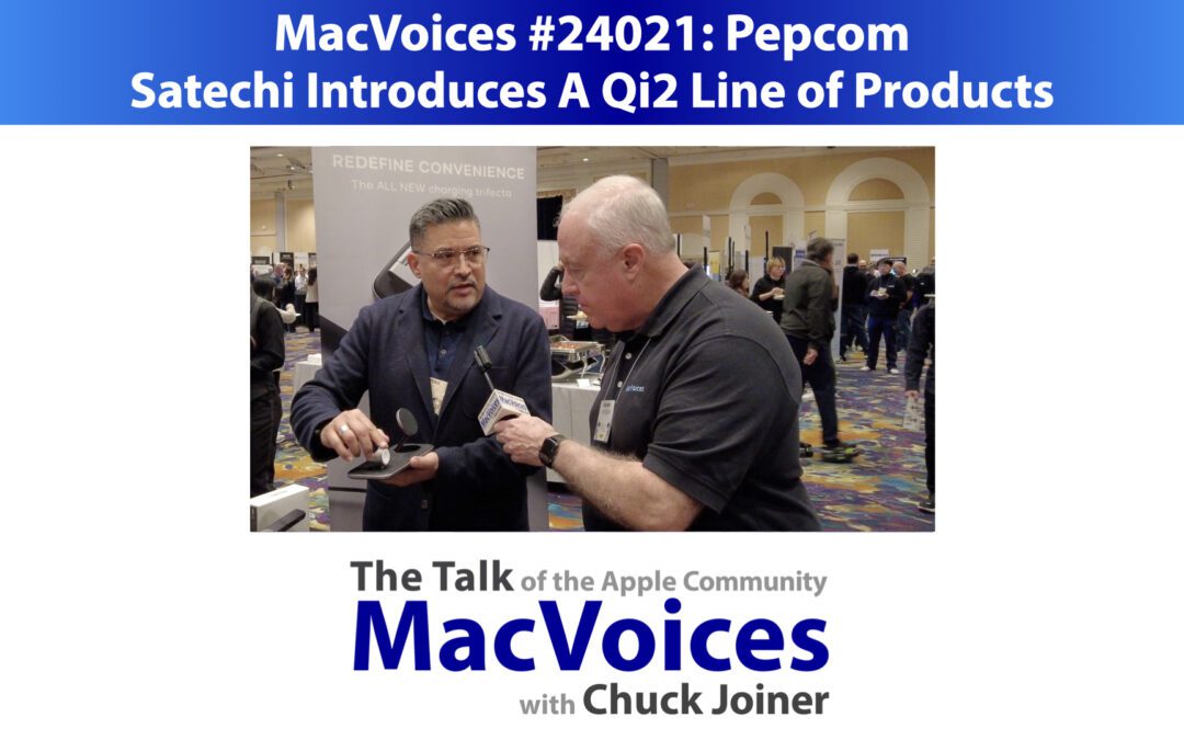 MacVoices #24021: Pepcom – Satechi Introduces A Qi2 Line of Products