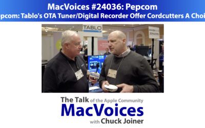 MacVoices #24036: Pepcom: Tablo’s OTA Tuner/Digital Recorder Offer Cordcutters A Choice