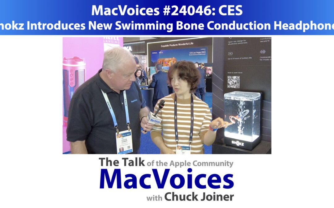 MacVoices #24046: CES – Shokz Introduces New Swimming Bone Conduction Headphones