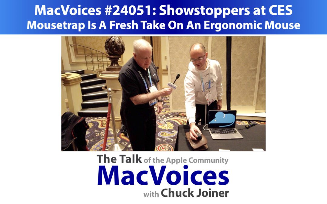 MacVoices #24051: Showstoppers – Mousetrap Is A Fresh Take On An Ergonomic Mouse