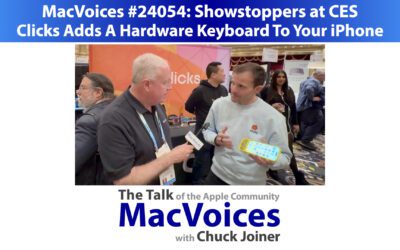 MacVoices #24054: Showstoppers – Clicks Adds A Hardware Keyboard To Your iPhone