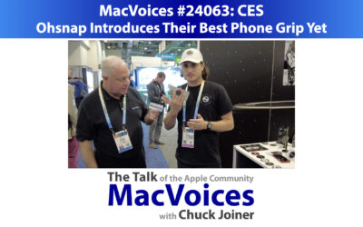 MacVoices #24063: CES – Ohsnap Introduces Their Best Phone Grip Yet