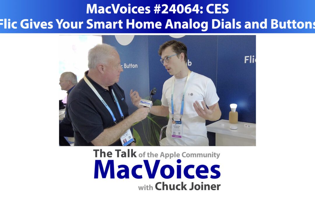 MacVoices #24064: CES – Flic Gives Your Smart Home Analog Dials and Buttons