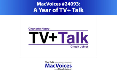 MacVoices #24093: A Year of TV+ Talk