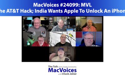 MacVoices #24099: MVL – The AT&T Hack; India Wants Apple To Unlock An iPhone