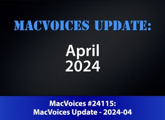 MacVoices Update - 2024-04