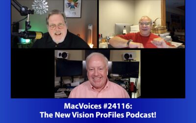 MacVoices #24116: The New Vision ProFiles Podcast!