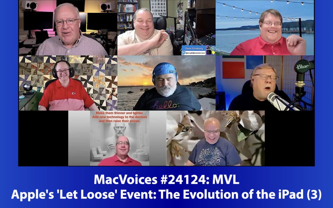 MacVoices #24124: Apple’s ‘Let Loose’ Event: The Evolution of the iPad (3)