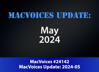 MacVoices Update - 2024-05