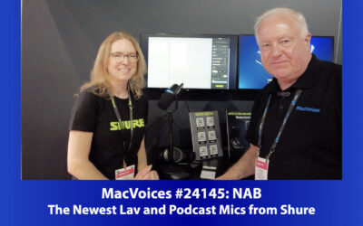 MacVoices #24145: NAB – The Newest Lav and Podcast Mics from Shure