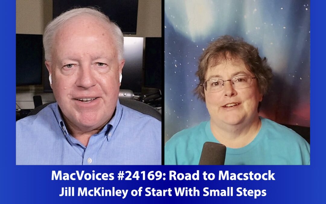 MacVoices #24169: Road to Macstock – Jill McKinley of Start With Small Steps