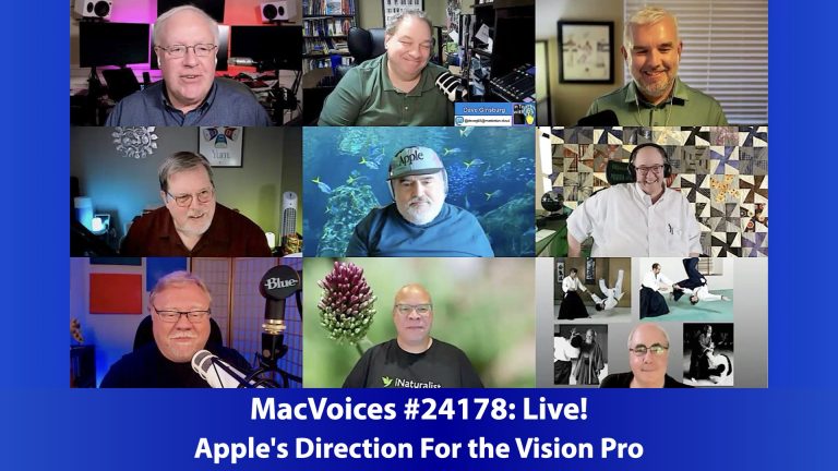 MacVoices #24178: MVL – Apple’s Direction For the Vision Pro
