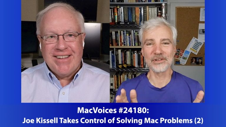 MacVoices #24180: Joe Kissell Takes Control of Solving Mac Problems (2)
