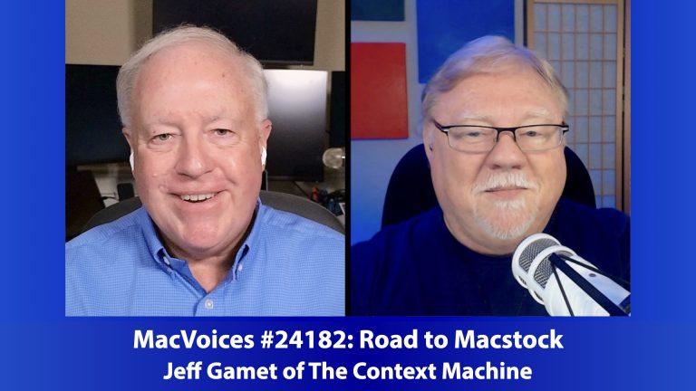 MacVoices #24182: Road to Macstock – Jeff Gamet of The Context Machine