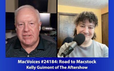 MacVoices #24184: Road to Macstock with Kelly Guimont of The Aftershow