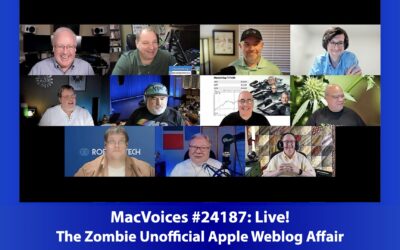 MacVoices #24187: Live! – The Zombie Unofficial Apple Weblog Affair