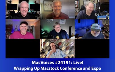 MacVoices #24191: Live! – Wrapping Up Macstock Conference and Expo