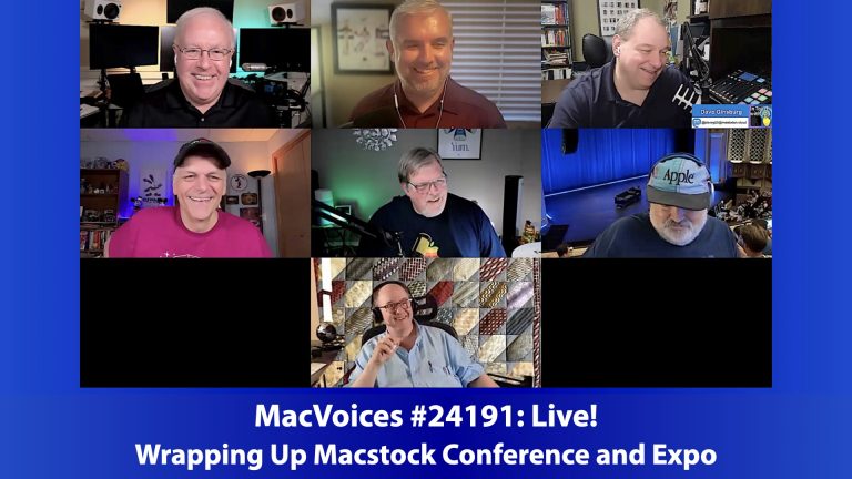 MacVoices #24191: Live! – Wrapping Up Macstock Conference and Expo