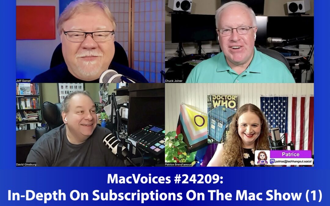 MacVoices #24209: In-Depth on Subscriptions On The Mac Show (1)