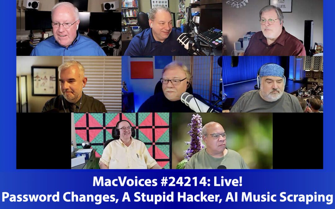 MacVoices #24214: Password Changes, A Stupid Hacker, AI Music Scraping