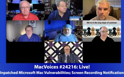 MacVoices #24216: Live – Unpatched Microsoft Mac Vulnerabilities; Screen Recording Notifications