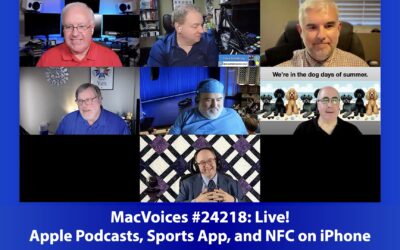 MacVoices #24218: Live! – Apple Podcasts, Sports App, and NFC on iPhone