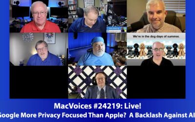 MacVoices #24219: Live! – Google More Privacy Focused Than Apple?  A Backlash Against AI?