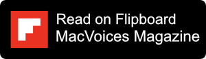 Read MacVoices Magazine on Flipboard