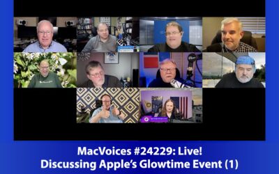 MacVoices #24229: Live! – Discussing Apple’s Glowtime Event (1)