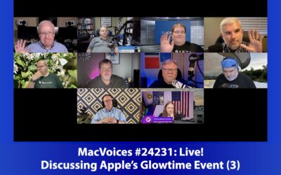 MacVoices #24231: Live! – Discussing Apple’s Glowtime Event (3)