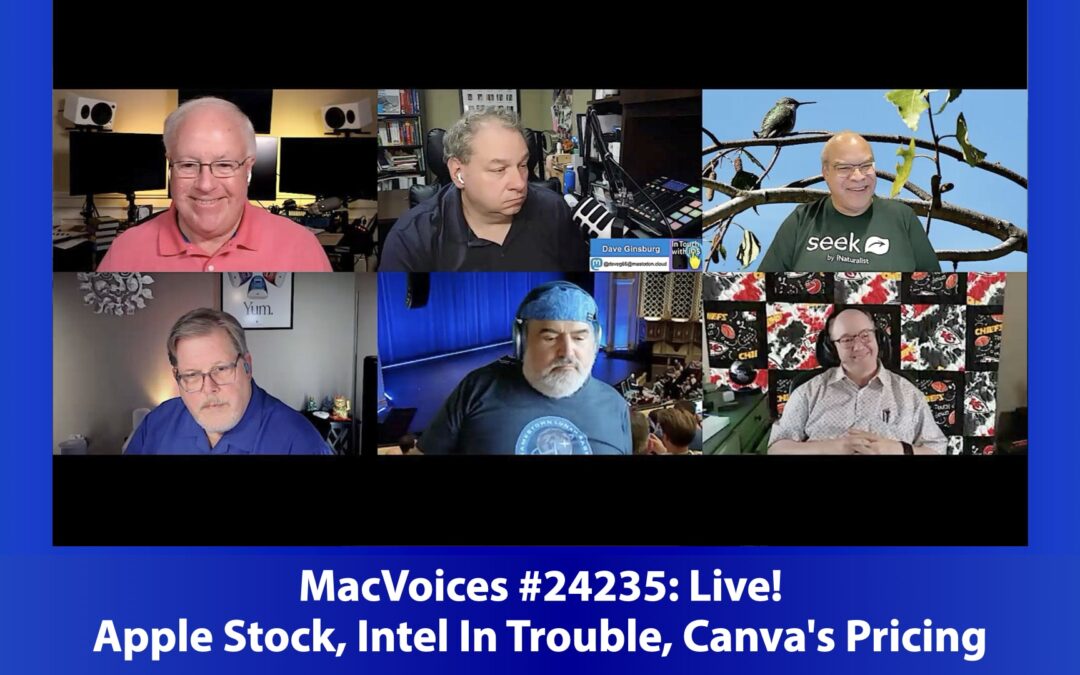 MacVoices #24235: Live! – Apple Stock, Intel In Trouble, Canva’s Pricing