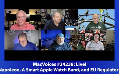 MacVoices #24238: Live! – Napoleon, A Smart Apple Watch Band, and EU Regulators