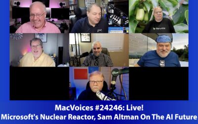 MacVoices #24246: Live! – Microsoft’s Nuclear Reactor, Sam Altman On The AI Future