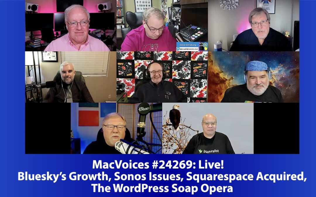 MacVoices #24269: Live! – Bluesky’s Growth, Sonos Issues, Squarespace Acquired, The WordPress Soap Opera