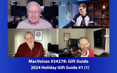 MacVoices #24278: 2024 Holiday Gift Guide #1 (1)