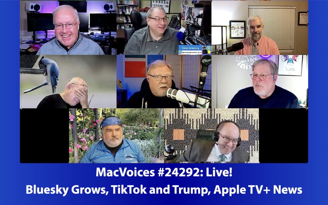 MacVoices #24292: Live! – Bluesky Grows, TikTok and Trump, Apple TV+ News