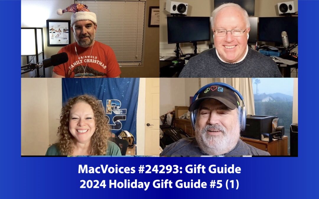 MacVoices #24293: 2024 Holiday Gift Guide #5 (1)