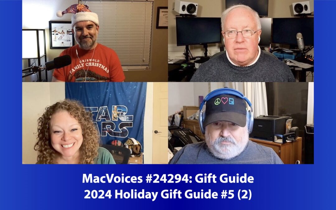 MacVoices #24924: 2024 Holiday Gift Guide #5 (2)