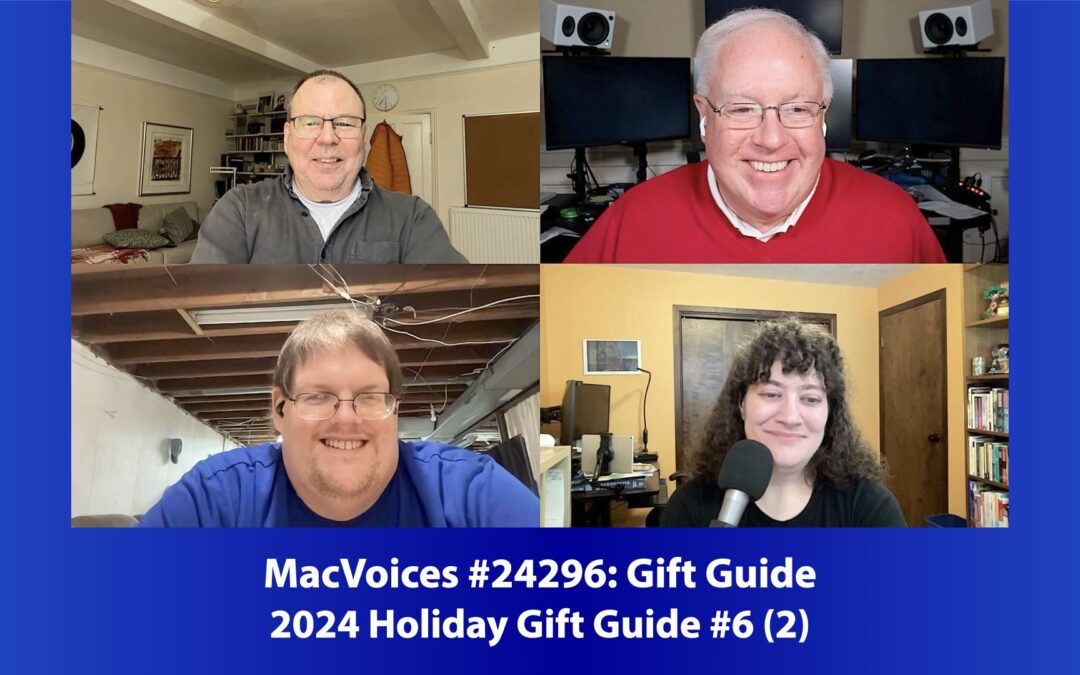 MacVoices #24296: 2024 Holiday Gift Guide #6 (2)