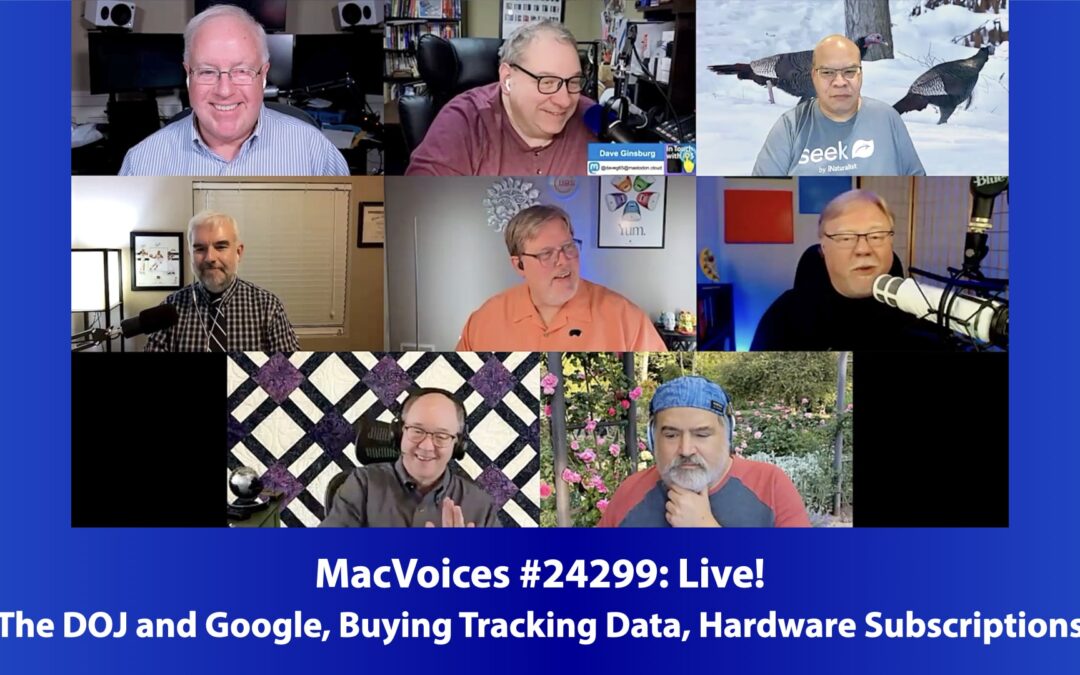 MacVoices #24299: Live! – The DOJ and Google, Buying Tracking Data, Hardware Subscriptions