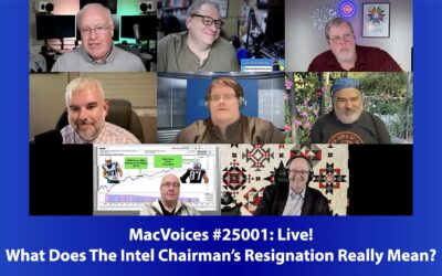 MacVoices #25001: Live! – What Does The Intel Chairman’s Resignation Really Mean?