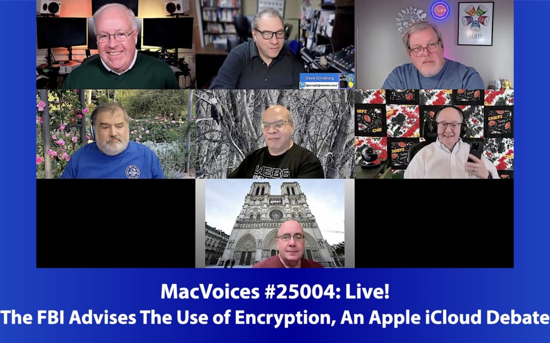 MacVoices #25004: Live! – FBI Encourages Encryption; An iCloud Debate