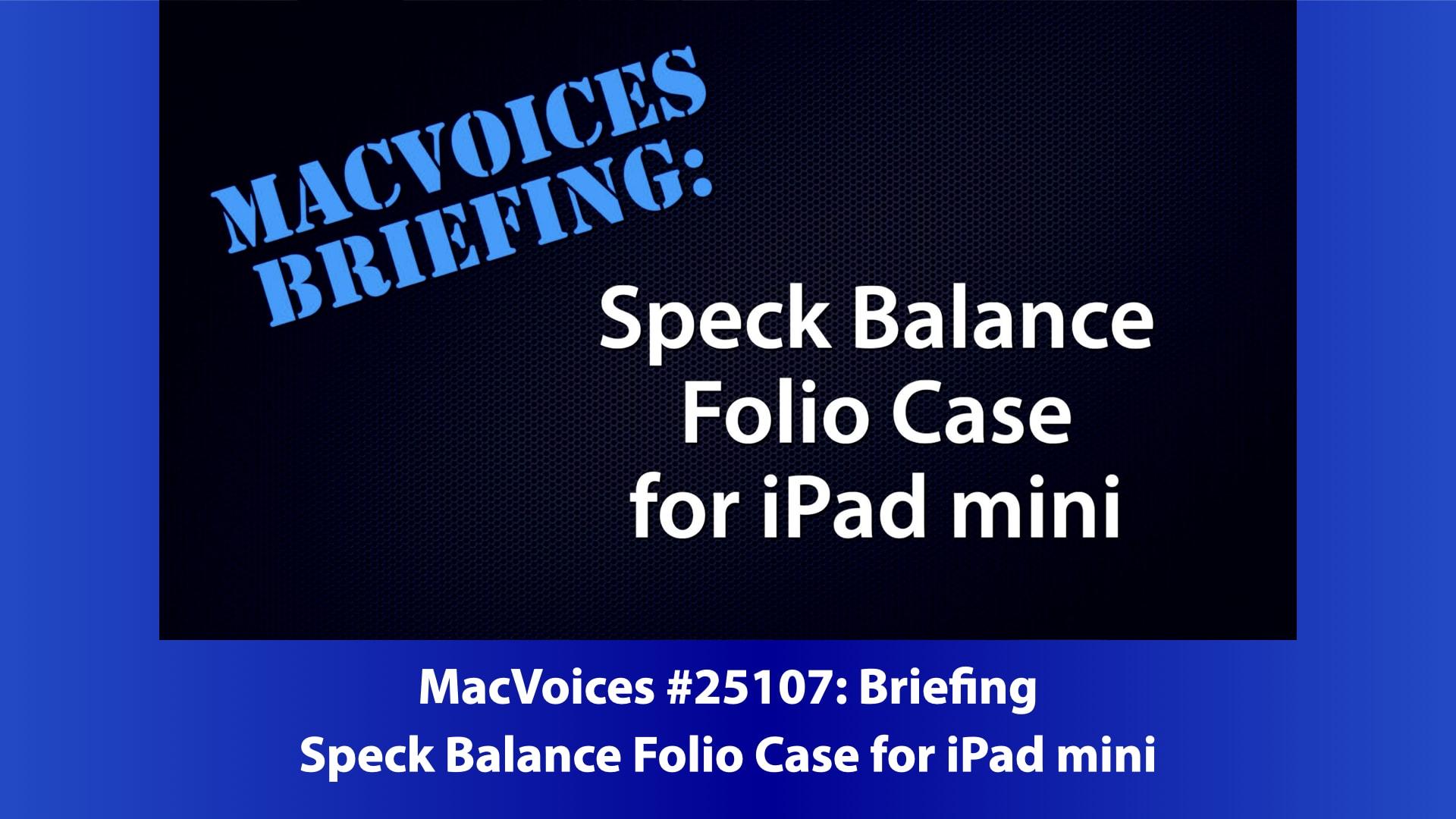 Briefing - Speck Balance Folio Case