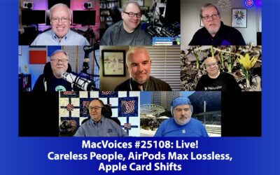 MacVoices #25108: Live! – Careless People, AirPods Max Lossless, Apple Card Shifts