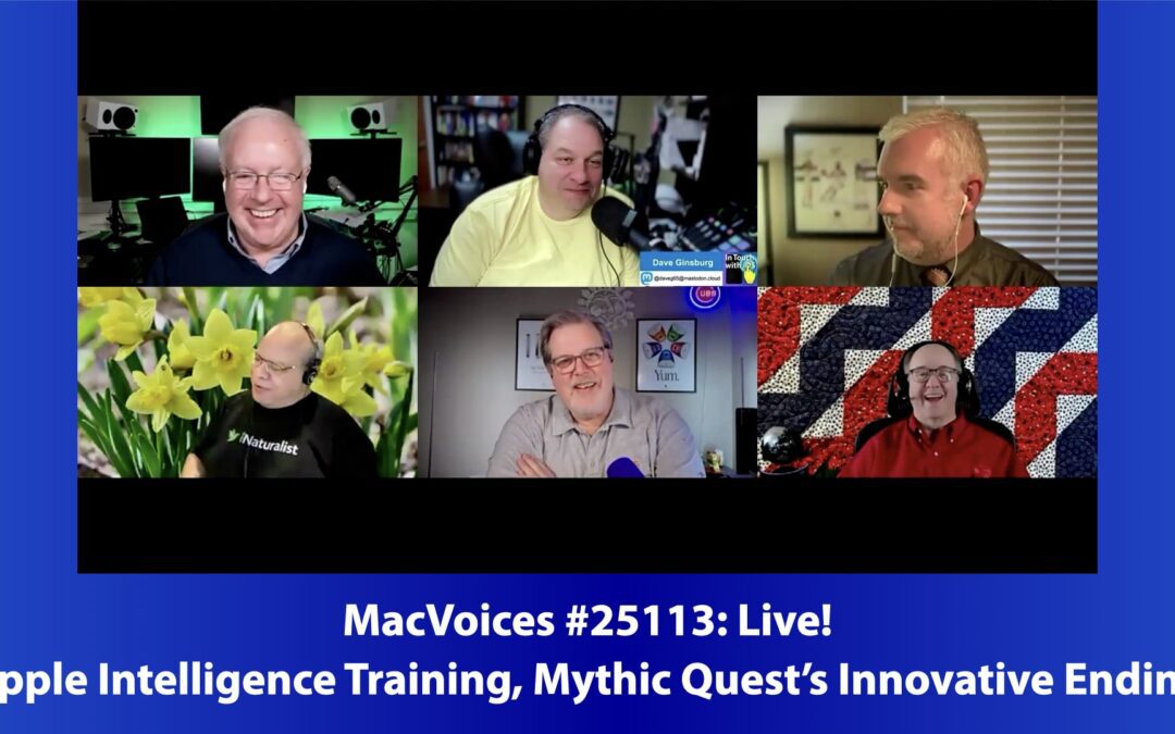 MacVoices #25113: Apple Intelligence Training, Mythic Quest’s Innovative Ending