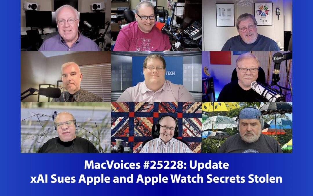 MacVoices #25228: Live! – xAI Sues Apple and Apple Watch Secrets Stolen
