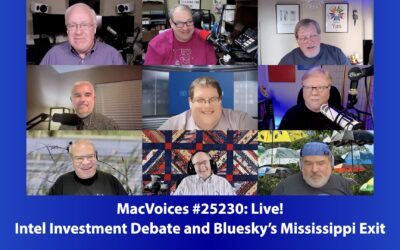 MacVoices #25230: Live! – Intel Investment Debate and Bluesky’s Mississippi Exit