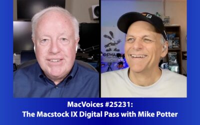 MacVoices #25231: The Macstock IX Digital Pass with Mike Potter